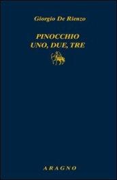 Pinocchio uno, due, tre