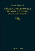 Nessuna telefonata sfugge al cielo. Piccole storie notturne