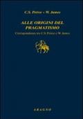 Alle origini del pragmatismo. Corrispondenza tra C. S. Peirce e W. James