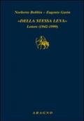 Della stessa leva. Lettere (1942-1999)