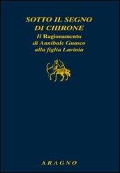 Sotto il segno di Chirone. Il ragionamento di Annibale Guasco alla figlia Lavinia