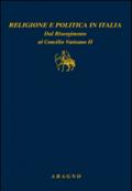 Religione e politica in Italia. Dal Risorgimento al Concilio Vaticano II