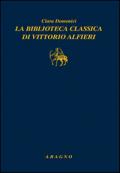 La biblioteca classica di Vittorio Alfieri