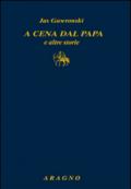 A cena dal papa e altre storie