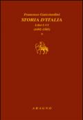 Storia d'Italia. Libri I-VI (1492-1505), libri VII-XIII (1506-1520), libri XIV-XX (1521-1534)
