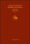 Storia d'Italia. Libri I-VI (1492-1505), libri VII-XIII (1506-1520), libri XIV-XX (1521-1534)