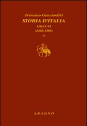 Storia d'Italia. Libri I-VI (1492-1505), libri VII-XIII (1506-1520), libri XIV-XX (1521-1534)