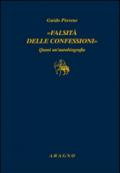 «Falsità delle confessioni». Quasi un'autobiografia