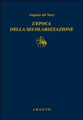 L'epoca della secolarizzazione