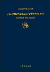 Commentario penniano. Storia di una poesia