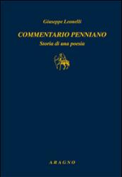 Commentario penniano. Storia di una poesia