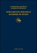 Testamento politico. Massime di Stato