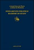 Testamento politico. Massime di Stato