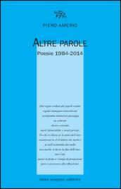 Altre parole. Poesie 1984-2014