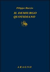 Il demiurgo quotidiano