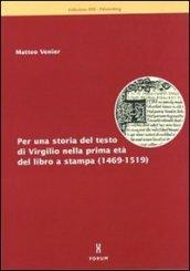 Per una storia del testo di Virgilio nella prima età del libro a stampa (1469-1519)