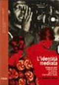 L'identità mediata. Etnografia delle comunicazioni di diaspora: i ghanesi del Friuli Venezia Giulia