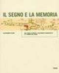 Il segno e la memoria. Due secoli di mappe e cartografie manoscritte a S. Daniele del Friuli