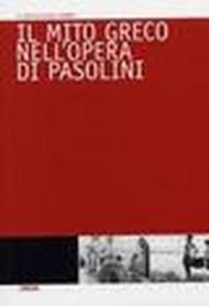 Il mito greco nell'opera di Pasolini