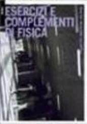 Esercizi e complementi di fisica