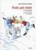 Fruts pal mont-Friulian children in the world-Bambini friulani nel mondo. Ediz. multilingue