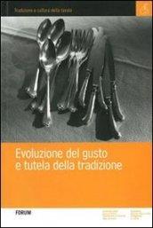 Evoluzione del gusto e tutela della tradizione