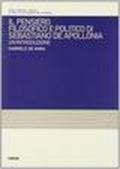 Il pensiero filosofico e politico di Sebastiano de Apollonia. Un'introduzione