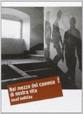 Nel mezzo del cammin di nostra vita