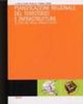 Pianificazione regionale del territorio e infrastrutture. Il caso del Friuli Venezia Giulia