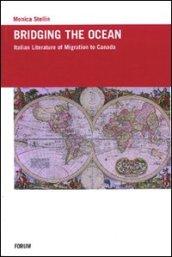 Bridging the ocean. Italian literature of migration to Canada