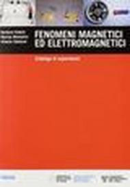 Fenomeni magnetici ed elettromagnetici. Catalogo di esperimenti