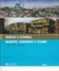 Venezia e Istanbul: incontri, scambi, conoscenza. Catalogo della mostra (Palmanova, 30 giugno-20 ottobre 2006). Ediz. illustrata