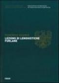 Lezions di lenghistiche furlane. Testo friulano e italiano