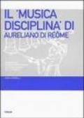 Il «Musica disciplina» di Aureliano di Réome. Fondamenti teorico-disciplinari dell'ars musica nel IX secolo