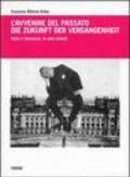 L'avvenire del passato-Die Zukunft der Vergangenheit. Italia e Germania: le note dolenti