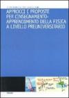 Approcci e proposte per l'insegnamento-apprendimento della fisica a livello preuniversitario (Dal Progetto PRIN «F 21»)
