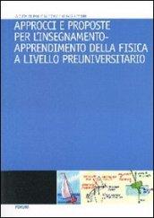 Approcci e proposte per l'insegnamento-apprendimento della fisica a livello preuniversitario (Dal Progetto PRIN «F 21»)