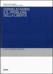 Cornelio Fabro e il problema della libertà. Questioni teoretiche, problemi etici, conseguenze politiche