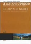 Le Alpi che cambiano. Nuovi abitanti, nuove culture, nuovi paesaggi. Ediz. italiana e tedesca