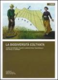 La biodiversità coltivata e conservata. Storie di persone, piante e agricoltura tradizionale tra Friuli e Carinzia
