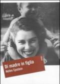 Di madre in figlia. Alla ricerca della storia di mia madre