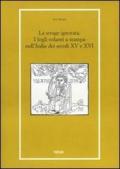 La strage ignorata. I fogli volanti a stampa nell'Italia dei secoli XV e XVI