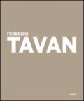 Federico Tavan. Nostra preziosa eresia