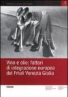 Vino e olio: fattori di integrazione europea del Friuli Venezia Giulia