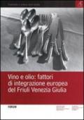Vino e olio: fattori di integrazione europea del Friuli Venezia Giulia