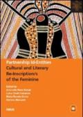 Partnership id-entities. Cultural and literary re-inscription/s of the feminine. Con DVD