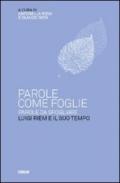 Parole come foglie, parole da sfogliare. Luigi Riem e il suo tempo