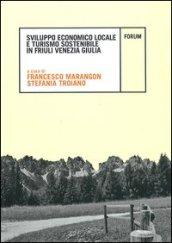 Sviluppo economico locale e turismo sostenibile in Friuli Venezia Giulia