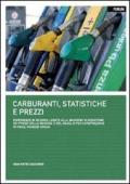 Carburanti, statistiche e prezzi. Esperienze di ricerca legate alla manovra di riduzione dei prezzi delle benzine e del gasolio per autotrazione...