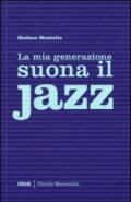 La mia generazione suona il jazz